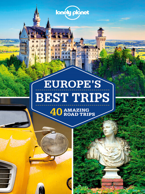 Title details for Lonely Planet Europe's Best Trips by Belinda Dixon - Available
